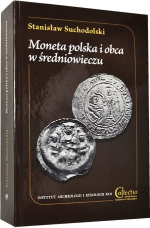 S. Suchodolski, Polish and foreign coinage in the Middle Ages