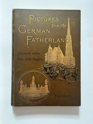 PICTURES FROM THE GERMAN FATHERLAND DRAWN WITH PEN AND PENCIL, 1893