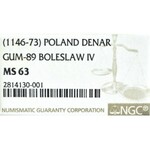 Bolesław IV Kędzierzawy, Denar - NGC MS63 (R5)