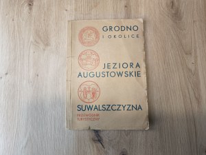 Grodno i okolice, przewodnik turystyczny, Grodno, 1934.