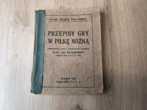 Jan Weyssenhoff [ Kraków 1922] Przepisy Gry w Piłkę Nożną