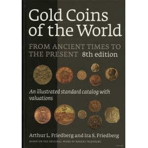 Arthur L. Friedberg a Ira S. Friedberg - Gold Coins of the World, from Ancient Times to the Present, 8. vydanie, Clif...