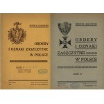 Sadowski Henryk - Ordery i Odznaki Zaszczytne w Polsce Cz. I, Varsavia 1904, Cz. II, Varsavia 1907