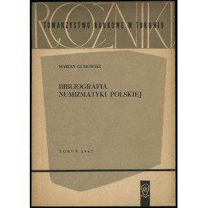 Gumowski Marian - Bibliografia Numizmatyki Polskiej, Toruń 1967, no ISBN