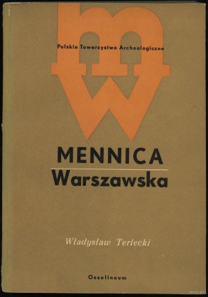 Terlecki Władysław - La Monnaie de Varsovie 1765-1965, Ossolineum 1970