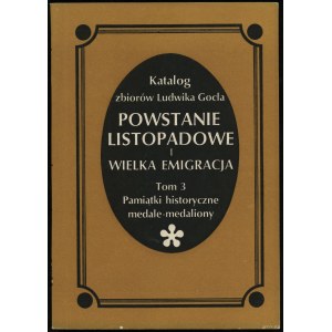 Catalogo della Collezione Ludwik Gocel: L'insurrezione di novembre e la grande emigrazione vol. 3 (Pamiątki historycze medale - medaglioni), W...