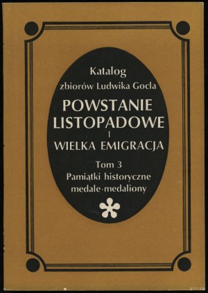 Catalogo della Collezione Ludwik Gocel: L'insurrezione di novembre e la grande emigrazione vol. 3 (Pamiątki historycze medale - medaglioni), W...