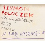 Szymon Poloczek (ur. 1994, Katowice), W swoją wieczność, 2022