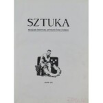 Redaktor: Dr. Tadeusz Rutkowski, SZTUKA - Miesięcznik ilustrowany, poświęcony Sztuce i Kulturze, Lwów 1911