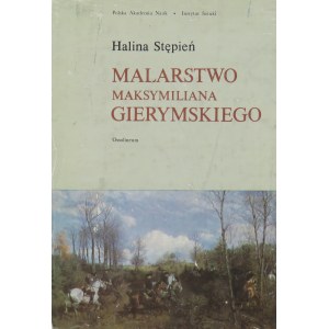 Halina Stępień, MALARSTWO MAKSYMILIANA GIERYMSKIEGO, 1979