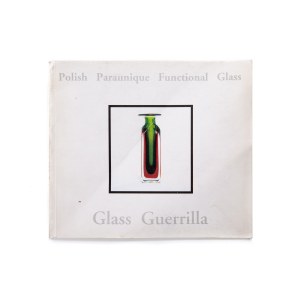Catalogue d'exposition : Glass Partisan. Paraunikatowe Polskie Szkło Użytkowe, IWP, 1994