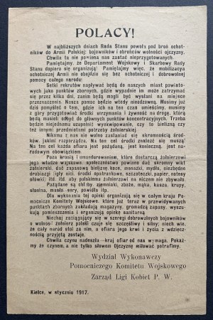 [ODEZWA] „ POLACY! W najbliższych dniach Rada Stanu powoła pod broń ochotników do Armii Polskiej […] Chwila czynu nadeszła - kraj ofiar od nas wymaga”. Odezwa Wydziału Wykonawczego Pomocniczego Komitetu Wojskowego Zarządu Ligi Kobiet. Kielce [1917]