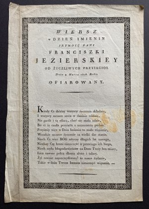 [Franciszka JEZIERESKA] WIERSZ w dzień Imienin Jeymości Franciszki Jezierskiej od życzliwych Przyjacioł Dnia 9 Marca 1816 Roku Ofiarawany. B. m. wyd., 1816.