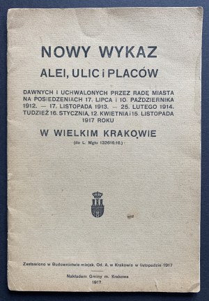 KRAKÓW. NEUES VERZEICHNIS DER ALEYS, ULICI PLACES DAWNYCH UND GENEHMIGT DURCH DEN STADTRAT [...] Kraków [1917].