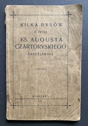 Kilka rysów z życia Ks Augusta Czartoryskiego Salezjanina. Warszawa [1925]