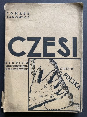 JANOWICZ Tomasz - Czesi - Studium historyczno-polityczne. Kraków [1936]
