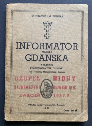 [GDAŃSK] M. GRANKE UND M. KUŹNIAK - INFORMATOR DER STADT GDAŃSK MIT PLÄNEN DER EINZELNEN BEZIRKE. Gdańsk [1946].