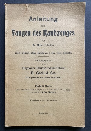 LEGNICA [Istruzioni per la cattura dei predatori] Anleitung zum Fangen des Raubzeuges. Llegnitz )Legnica) [1905].