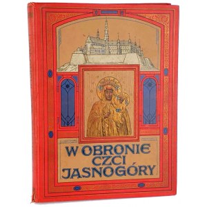 JASTRZĘBIEC - IN DEFENCE OF JASNOGÓRA's honor published in 1911. EDITORIAL DESIGN illustrations