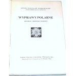 DOBROWOLSKI- WYPRAWY POLARNE Historja i zdobycze naukowe 1925r. ilustr.