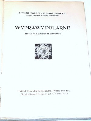 DOBROWOLSKI- WYPRAWY POLARNE Historja i zdobycze naukowe 1925r. ilustr.