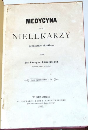 KOWALSKI - MEDICINE FOR NON-Medical practitioners published 1873.
