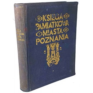 KSIĘGA PAMIĄTKOWA MIASTA POZNANIA publ.1929. Exlibris Stefana Sojeckého Tadeusz Cieślewski Syna