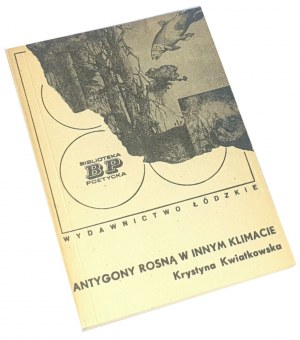 KWIATKOWSKA- ANTIGONES GROW IN ANOTHER CLIMATE issue 1.