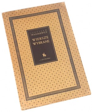 IWASZKIEWICZ - AUSGEWÄHLTE GEDICHTE, veröffentlicht im Jahr 1946