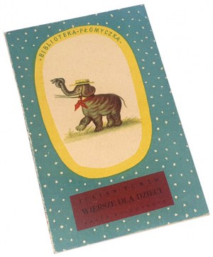 TUWIM- VERSES FOR CHILDREN published in 1955, illustrated by Olga Siemaszko