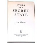 KARSKI - STORY OF A SECRET STATE 1. Auflage, Boston [USA] 1944