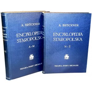 BRUCKNER- ENCYKLOPEDIA STAROPOLSKA oryginał TOM I-II [komplet]