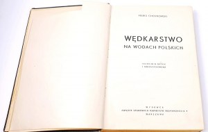 CHOYNOWSKI- WĘDKARSTWO NA WODACH POLSKICH, ed. 1939.