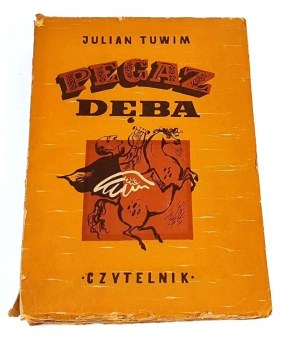 TUWIM- PEGAZ DĘBA ed. 1950 Erstdruck