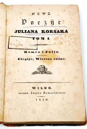 [SHAKESPEARE, MICKIEWICZ - ROMEO E GIULIA] KORSAK- NUOVO POEZYE Vilnius 1840