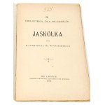 WODZICKI- ZAPISKI ORNITOLOGICZNE Jaskółka 1891