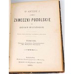 DR. ANTONI J. (ROLLE) - ZAMECZKI PODOLSKIE T. 1-3 wyd. 1880