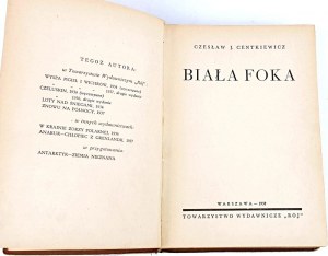 CENTKIEWICZ - WEISSES SEAL 1. Auflage, 1938