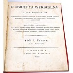 SAPALSKI- GEOMETRYA WYKREŚLNA 1822; ZASTOSOWAŃ GEOMETRYI WYKREŚLNEJ ZESZYT PIERWSZY 1839 TABLICE