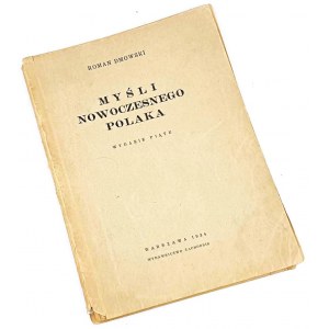 DMOWSKI - MYŚLI NOWOCZESNEGO POLAKA wyd. konspracyjne, 1943