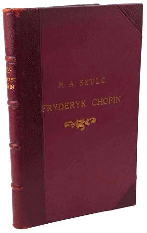 SHULC - FRIEDRICH CHOPIN A JEHO HUDOBNÉ DIELA 1873