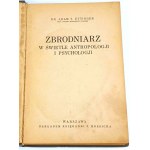 ETTINGER - LE CRIMINEL À LA LUMIÈRE DE L'ANTHROPOLOGIE ET DE LA PSYCHOLOGIE