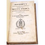 CHODYNICKI - GESCHICHTE DER HAUPTSTADT DES KÖNIGREICHS GALIZIEN UND DER STADT LWOW. Lemberg 1829