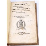 CHODYNICKI - HISTOIRE DE LA CAPITALE DU ROYAUME DE GALICIE ET DE LA LODOMERIE DE LA VILLE DE LVOV. Lviv 1829
