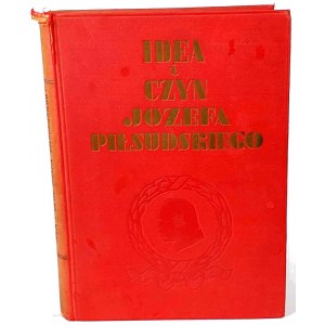Idea a osud JÓZEFA PIŁSUDSKÉHO vydaná v roku 1934.