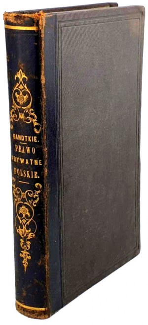 BANDTKIE STĘŻYŃSKI - PRAWO PRYWATNE POLSKIE 1851 vazba