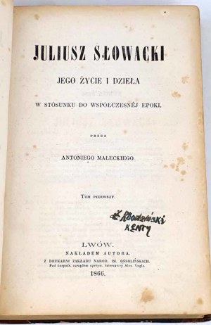 MAŁECKI - JULIUSZ SŁOWACKI JEGO ŻYCIE i DZIEŁA, sv. 1-2, 1866