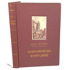 BYSTROŃ-SYRICAN MEMORIES Beirut-Palmyra-Damascus 1928 illustrated.