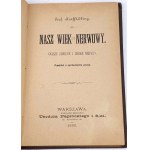 KRAFFT-EBING - NASZ WIEK NERWOWY. Nasze zdrowie i chore nerwy. 1886, psychiatria