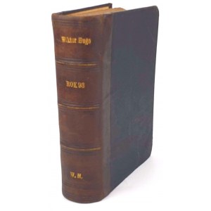 HUGO- ROK DZIEWIĘĆDZIESIĄTY TRZECI t.1-3 (komplet współoprawny)1898